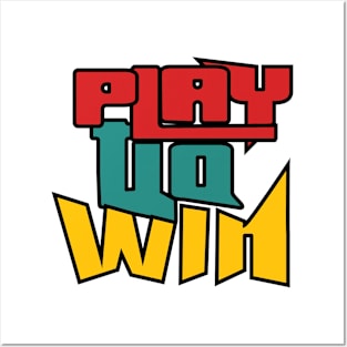 Play To Win-Typography-tshirt Posters and Art